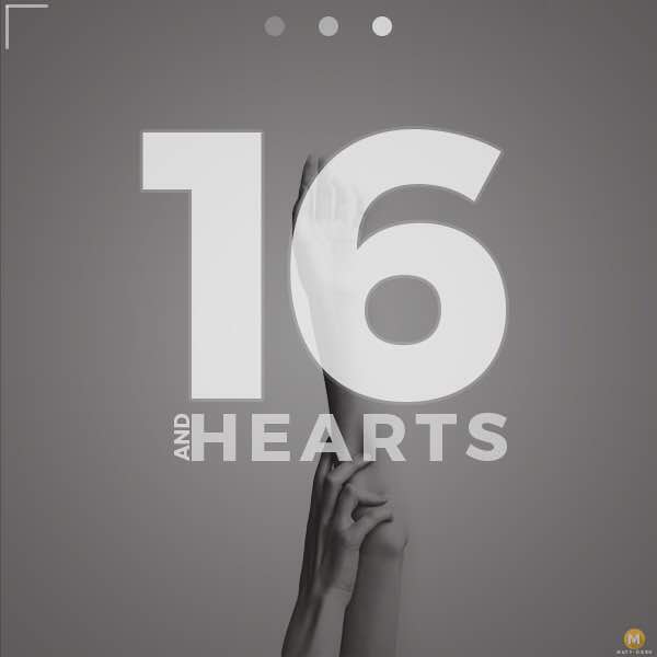 16 & Hearts 16 & Hearts